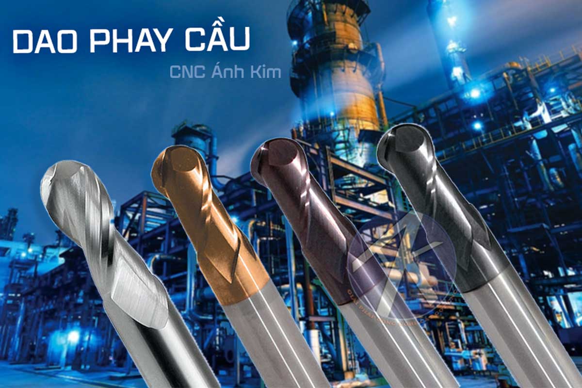 Dao phay cầu là gì? Dao phay cầu chất lượng nên tìm mua ở đâu?