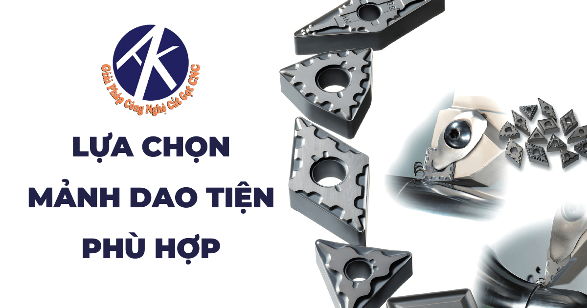 Cách chọn Mảnh Dao Tiện cho phù hợp?