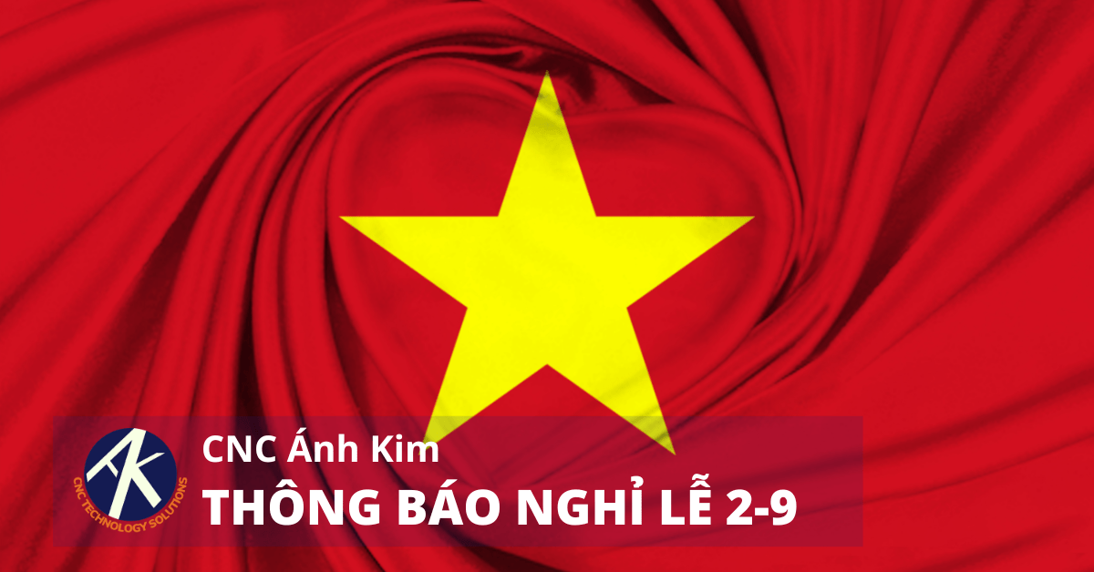 CNC Ánh Kim thông báo nghỉ lễ Quốc khánh 2-9 năm 2022