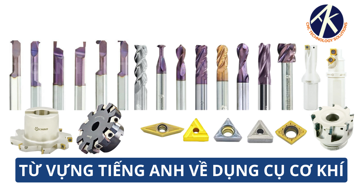 Tiếng Anh cơ khí – Bộ từ vựng tiếng Anh chuyên ngành cơ khí về các dụng cụ máy móc