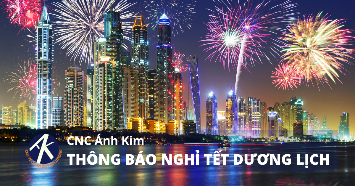 CNC Ánh Kim thông báo nghỉ lễ Tết Dương Lịch năm 2023