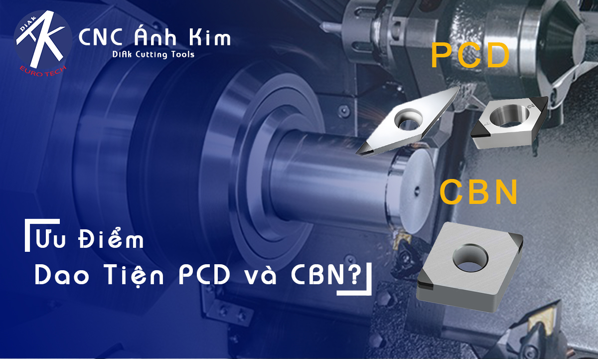 Khám Phá Sự Khác Biệt Bất Ngờ Của Dao Tiện PCD và CBN