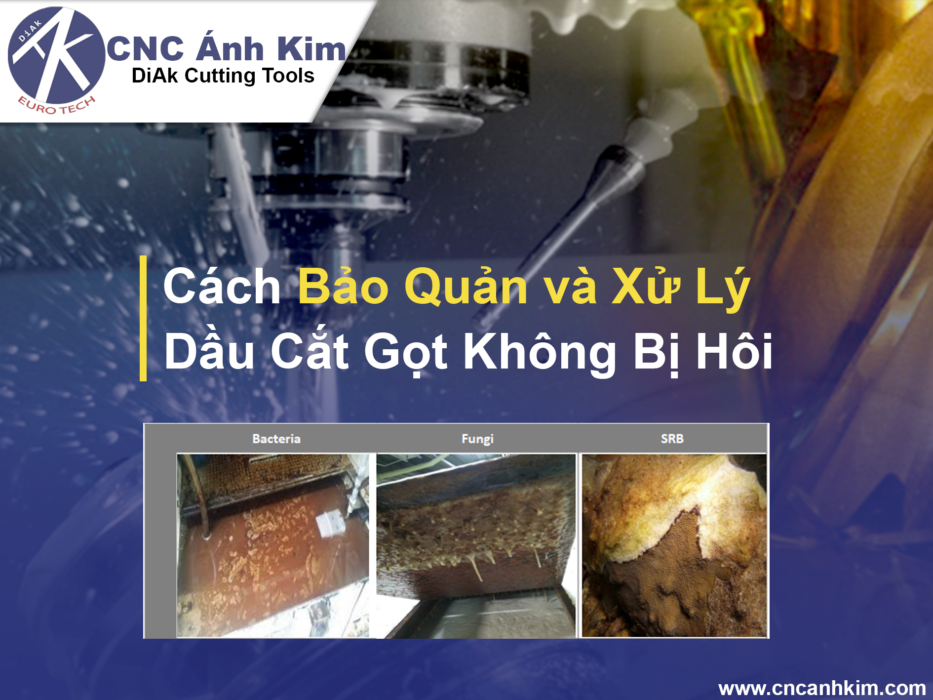 Cách Bảo Quản và Xử Lý Dầu Cắt Gọt CNC Không Bị Hôi
