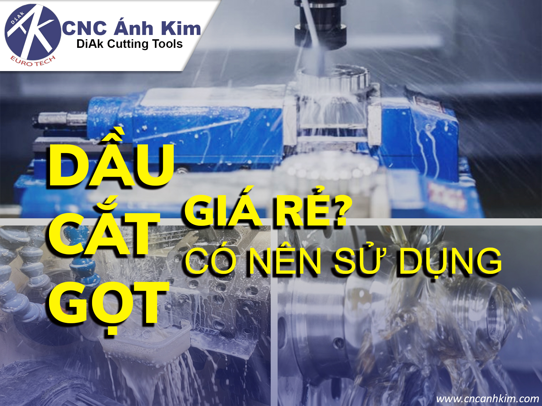 Có Nên Sử Dụng Dầu Cắt Gọt Giá Rẻ?