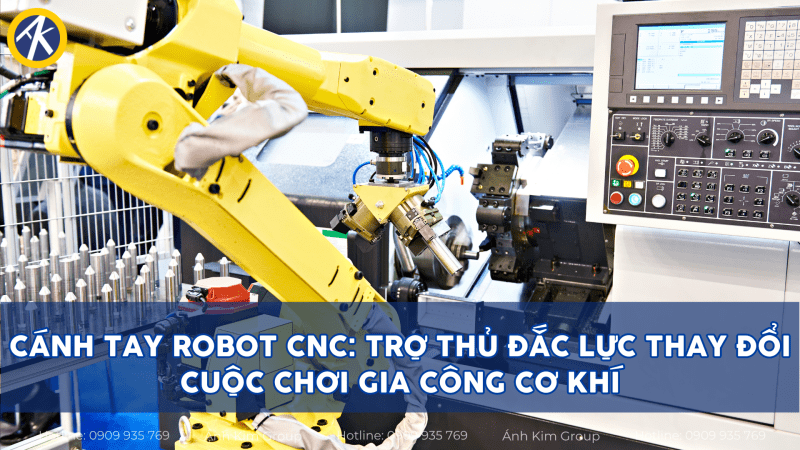 Thumbnail cánh tay robot cnc trợ thủ đắc lực thay đổi cuộc chơi gia công cơ khí