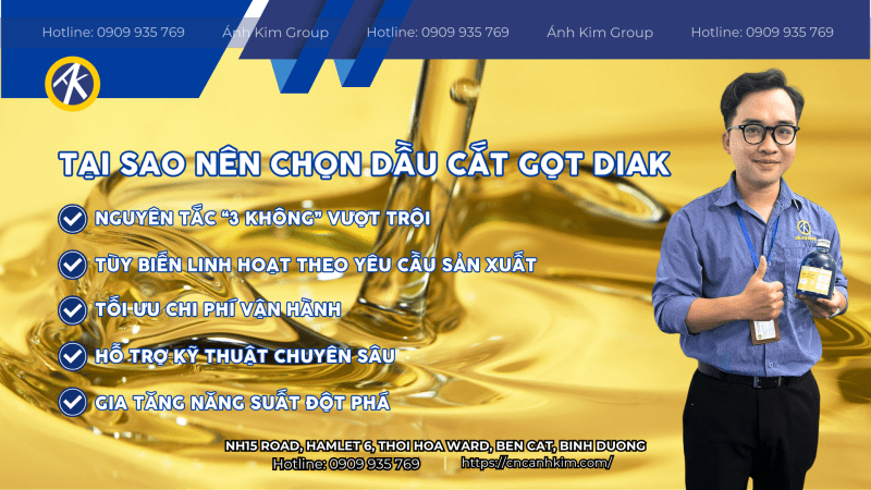 Tại sao bạn nên tin dùng dầu cắt gọt Diak của Tập Đoàn Ánh Kim