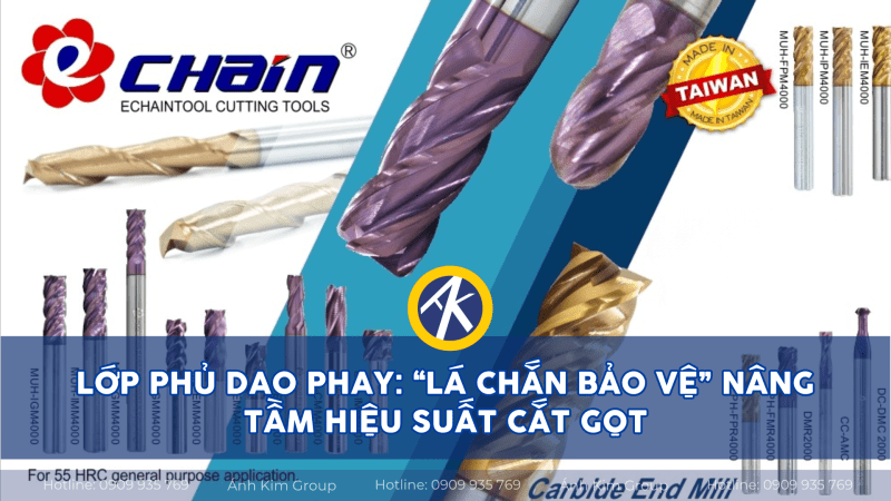 Lớp phủ dao phay lá chắn bảo vệ nâng tầm hiệu suất cắt gọt