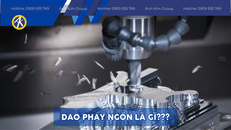 Dao phay ngón là gì