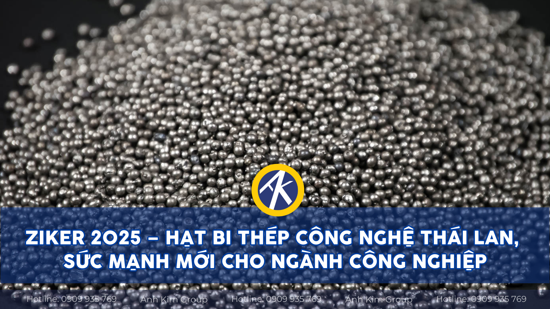 Ziker 2025 – Hạt Bi Thép Công Nghệ Thái Lan, Sức Mạnh Mới Cho Ngành Công Nghiệp