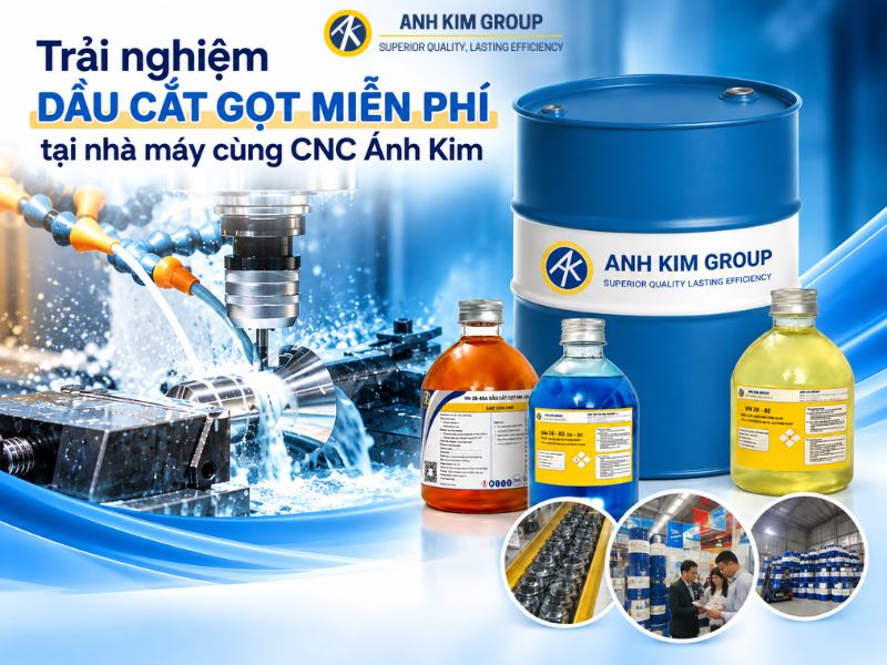 TRẢI NGHIỆM DẦU CẮT GỌT MIỄN PHÍ TẠI NHÀ MÁY KHÁCH HÀNG – CNC ÁNH KIM